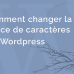 comment changer la police de caractères sur Wordpress